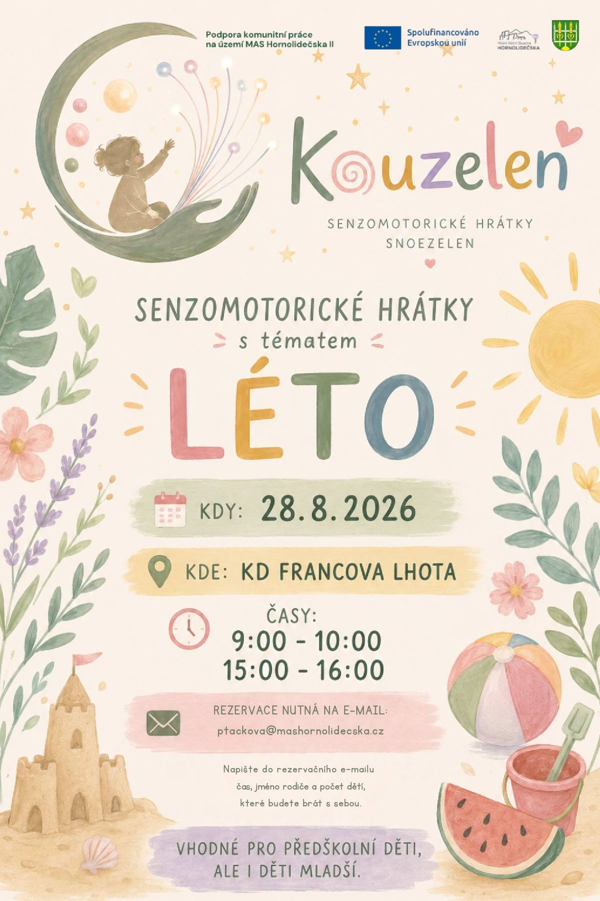 Senzomotorické hrátky s tématem Léto, které se uskuteční v rámci projektu Podpora komunitní práce na území MAS Hornolidečska II. Akce je určena především pro předškolní děti a jejich rodiče a nabídne zábavné senzomotorické aktivity inspirované letním obdobím. Termín: 28. 8. 2026 Místo: KD Francova Lhota Časy: 9:00–10:00 a 15:00–16:00