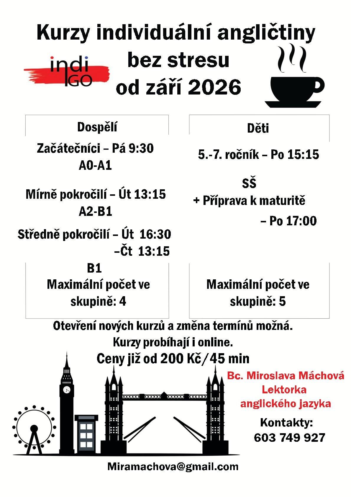 ANGLIČTINA BEZ STRESU – KURZY OD ZÁŘÍ 2026 Chcete se v angličtině konečně rozmluvit, oprášit to, co už umíte, nebo hledáte kurz pro své děti? 😊 Od září se otevírají kurzy angličtiny pro děti i dospělé pod vedením lektorky Bc. Miroslavy Máchové. V nabídce jsou kurzy pro začátečníky, mírně i středně pokročilé, výuka pro děti od 5. ročníku i příprava středoškoláků k maturitě. Výuka probíhá v malých skupinkách a je možná také online.  Přehled jednotlivých kurzů, termíny, ceny i kontaktní údaje najdete v přiloženém letáku. Zveřejnila: Kristýna Amálie Heczková