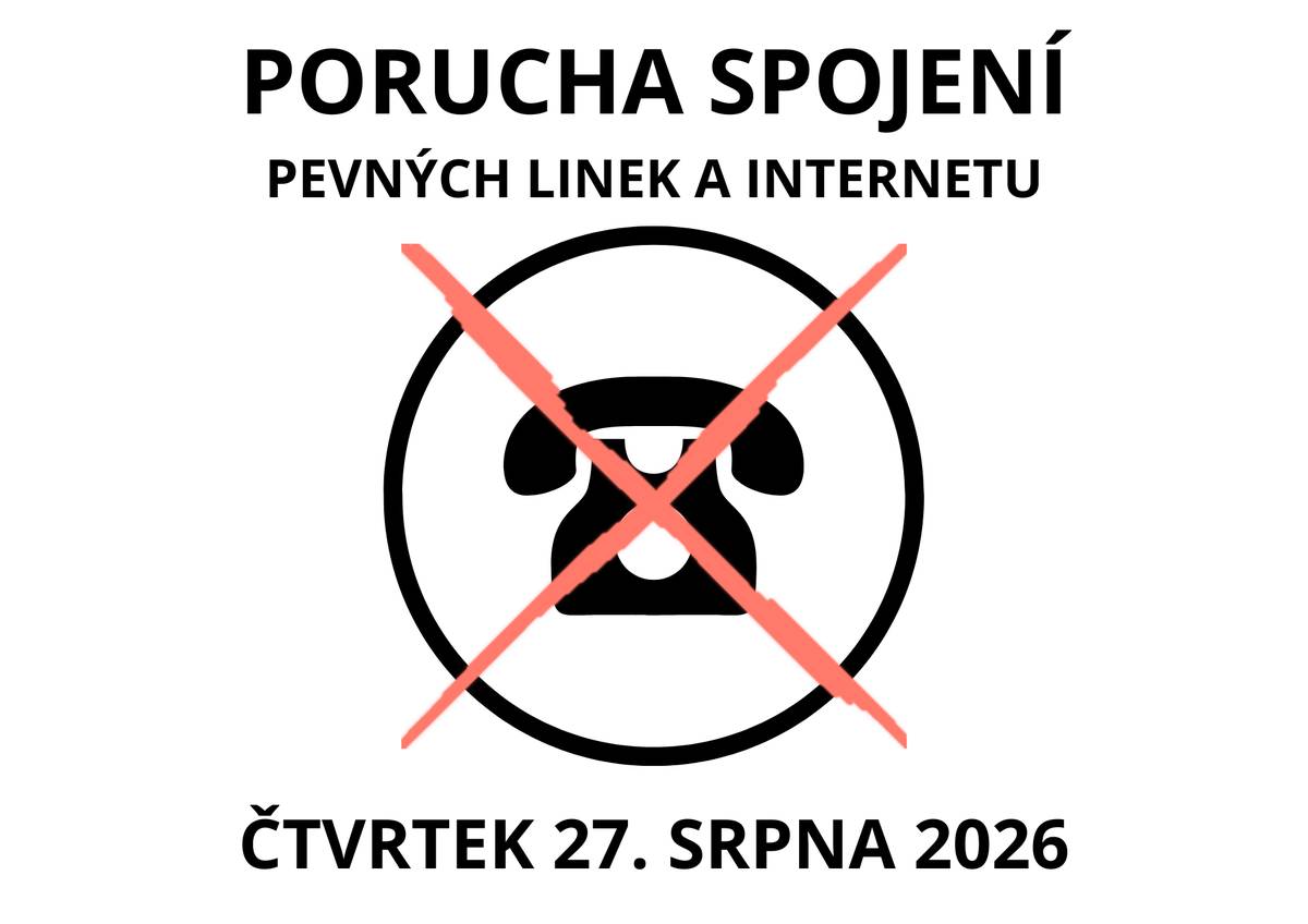 Upozorňujeme občany, že ve čtvrtek 27. srpna 2026 je nahlášená technická odstávka u služeb Pevný internet (internet a pevné linky) na cca 140 minut v časovém rozmezí 8:00 - 15:00 hodin. Děkujeme za pochopení.