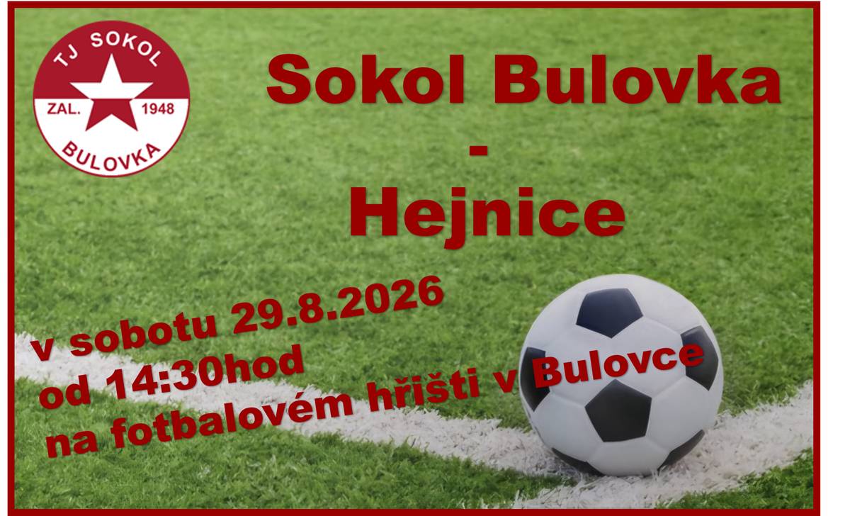 Sokol Bulovka - Hejnice 29.8.2026 od 14:30hod na fotbalovém hřišti v Bulovce
