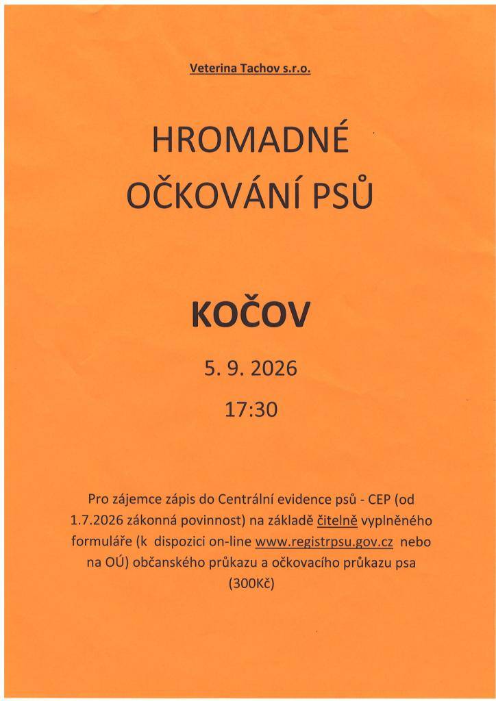 Kočov 5.9.2026 v 17:30  Zápis do centrální evidence psů-CEP (od 1.7.2026 zákonná povinnost) na základě čitelně vyplněného formuláře (k dispozici on-line www.registrpsu.gov nebo na OÚ), občanského průkazu a očkovacího průkazu psa - poplatek 300 Kč