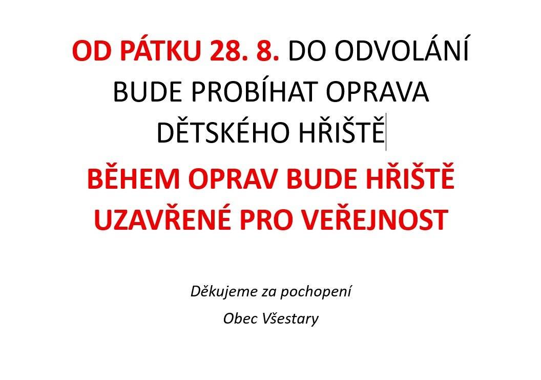 Od pátku 28. 8. bude probíhat úprava dopadové plochy a laviček  na dětském hřišti za obchodem. Dětské hřiště bude uzavřené pro veřejnost od 28. 8 do odvolání.  Odměnou bude hezčí a upravenější hřiště. Děkujeme za pochopení