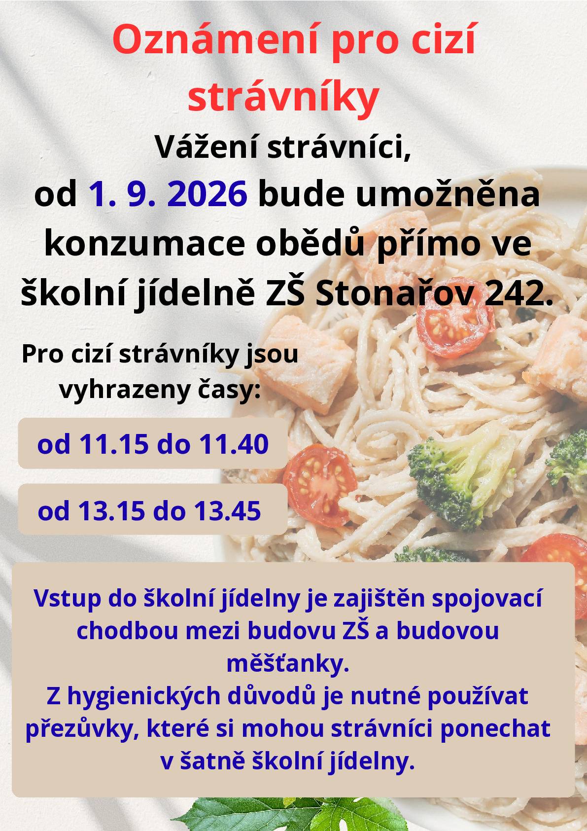 Od 1. září 2026 bude možné obědy ze školní jídelny ve Stonařově konzumovat přímo v prostorách jídelny. Všechny důležité informace včetně časů pro cizí strávníky najdete v přiloženém oznámení.