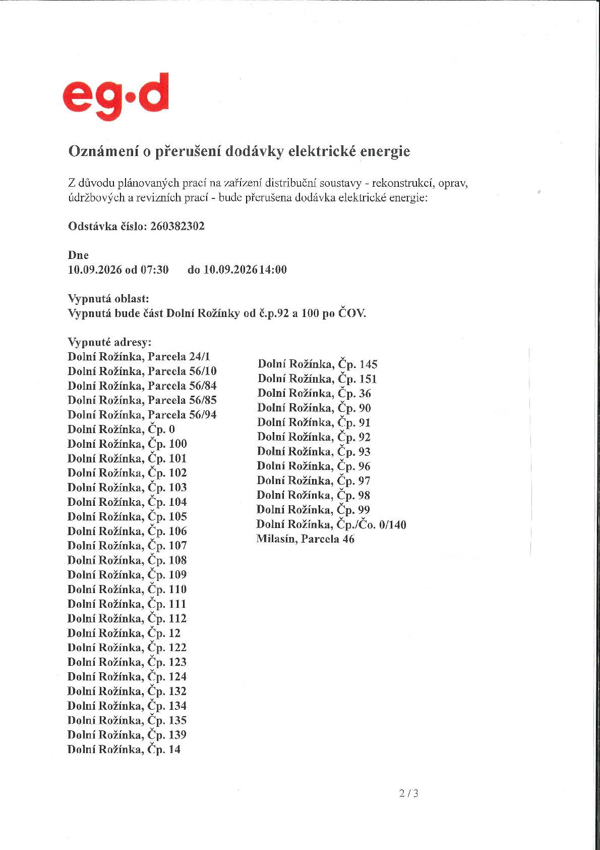 Z důvodu plánovaných prací na zařízení distribuční soustavy bude přerušena dodávka elektrické energie dne 10. září 2026 od 7:30 do 14:00 hod. v části obce Dolní Rožínka, viz přiložené informace.