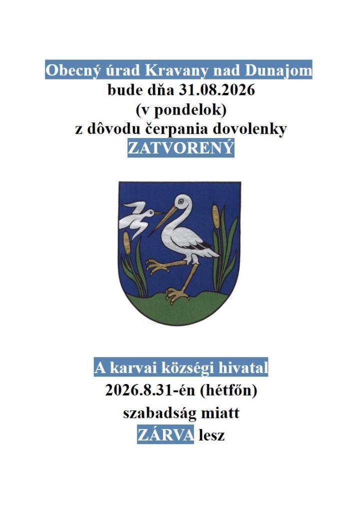 Dňa 31.08.2026 bude Obecný úrad ZATVORENÝ  2026.8.31-én a községi hivatal zárva lesz