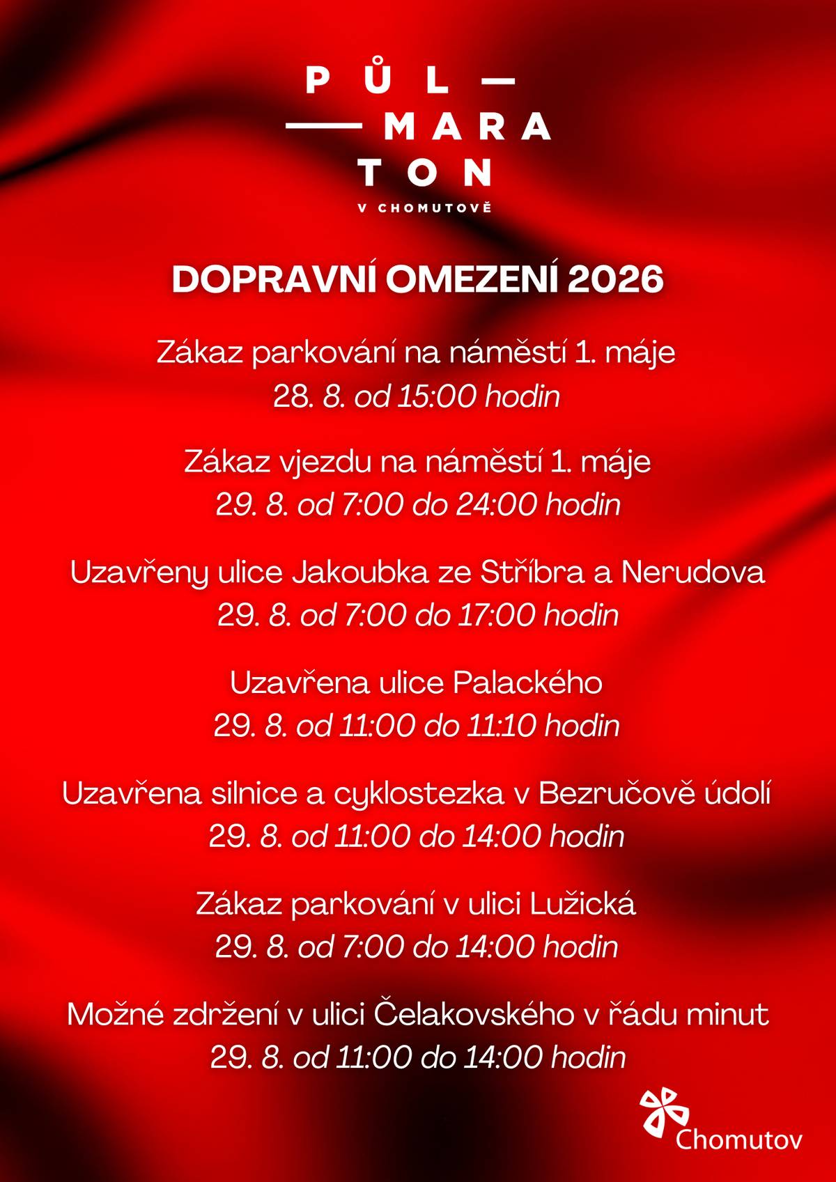 V sobotu 29. srpna se v Chomutově uskuteční 10. ročník Chomutovského půlmaratonu. V souvislosti se závodem dojde k postupným dopravním omezením a uzavírkám na trase závodu. Řidičům doporučujeme počítat s časovou rezervou na vozovkách v centru města. Jednotlivé úseky budou otevírány postupně podle průběhu závodu. Děkujeme za trpělivost a ohleduplnost k běžcům i pořadatelům.
