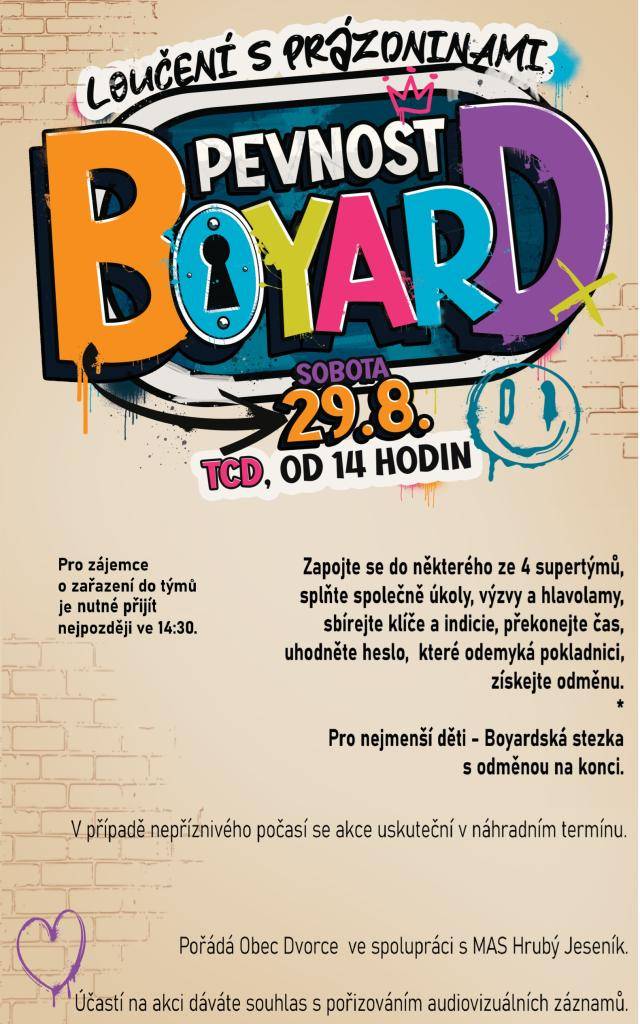 Zveme všechny děti v sobotu 29. 8. 2026 na soutěžní hru k ukončení prázdnin Pevnost Boyard. V případě špatného počasí bude vyhlášen náhradní termín.  Podrobnosti najdete na plakátu.