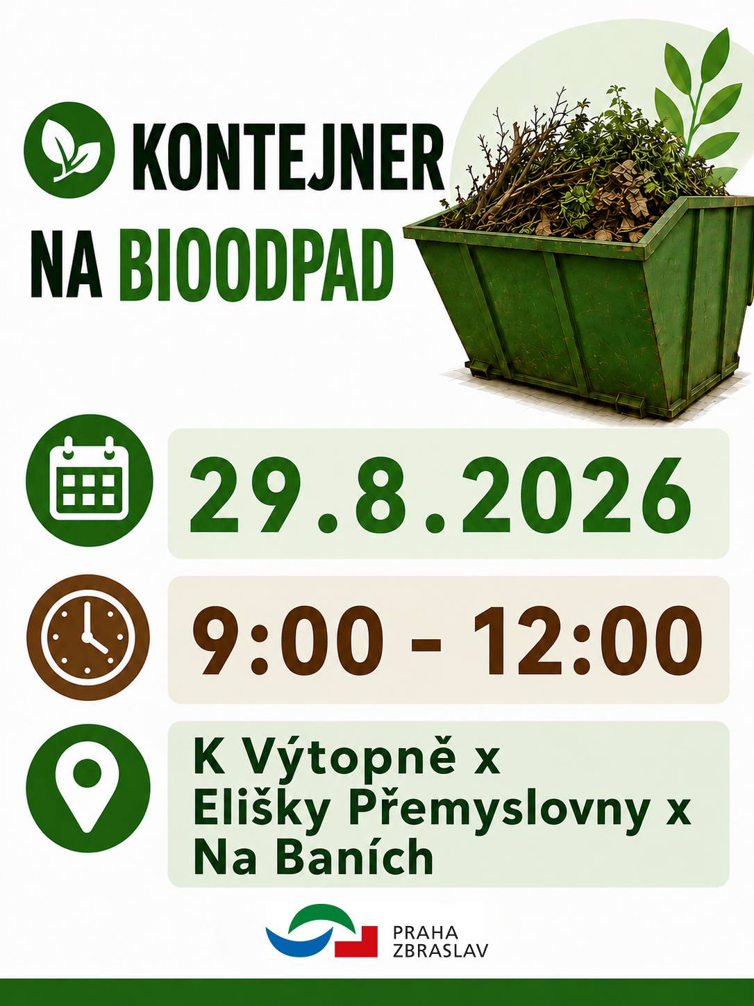 Velkoobjemový kontejner na bioodpad bude přistaven v sobotu 29.8.2026 od 9.00 do 12.00 hodin, a to na křižovatce ulic K Výtopně, Elišky Přemyslovny a Na Baních. Další info na radničním webu: https://www.mc-zbraslav.cz/velkoobjemovy-kontejner-na-bioodpad/d-18808