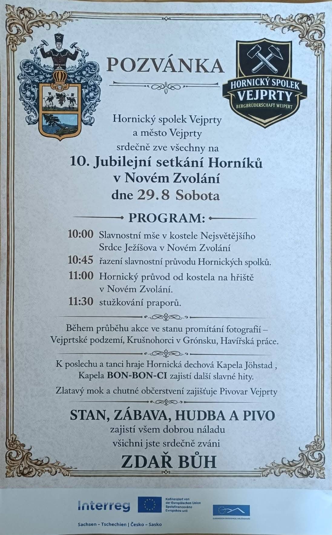 Hornický spolek Vejprty a město Vejprty srdečně zvou na jubilejní setkání horníků, které se uskuteční v sobotu 29. srpna 2026 v Novém Zvolání. Těšit se můžete na slavnostní mši a hornický průvod. Po celý den bude připraven také doprovodný program, promítání fotografií, hudba, občerstvení a posezení ve stanu. K poslechu i tanci zahraje Hornická dechová kapela Jöhstadt-Grumbach a kapela BON-BON-CI. Podrobný program najdete na přiloženém plakátu. Zdař Bůh! ⚒️