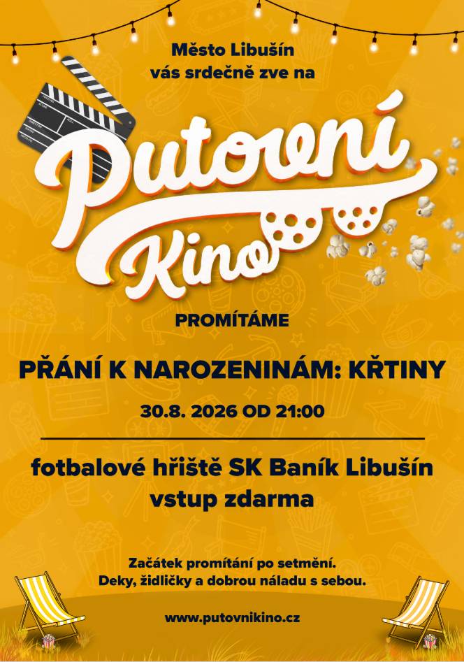 Putovní kino v Libušíně již v neděli 30.8.2026 od 21:00 hodin, na fotbalovém hřišti SK Baník Libušín.  Akci najdete rovněž v kalendáři akcí.