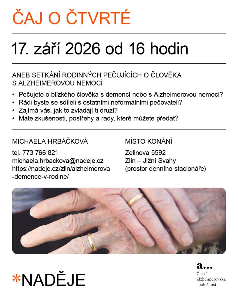 Pozvánka na setkání pečujících při ČAJI O ČTVRTÉ.   Koná se ve čtvrtek 17. září 2026 v 16,00 hodin v denním stacionáři NADĚJE na Zelinově 5592 ve Zlíně.