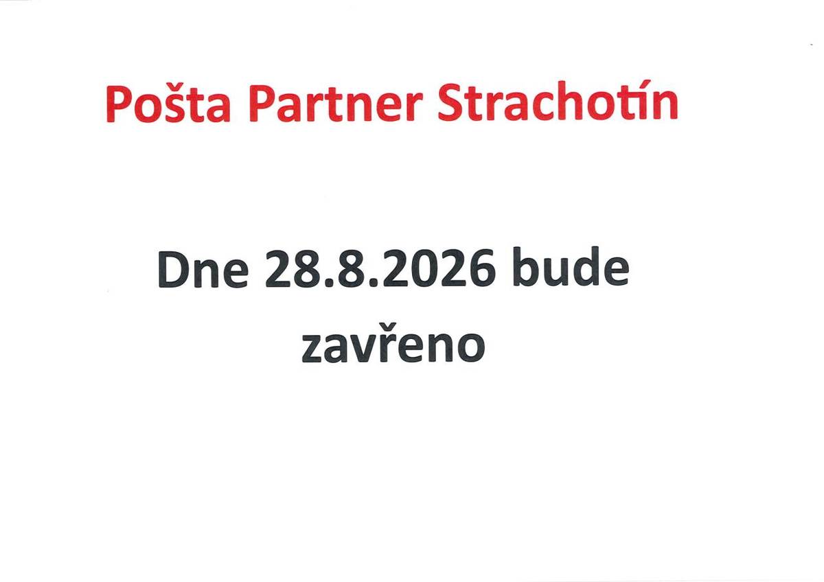 Pošta Partner Strachotín bude 28.8.2026 uzavřena