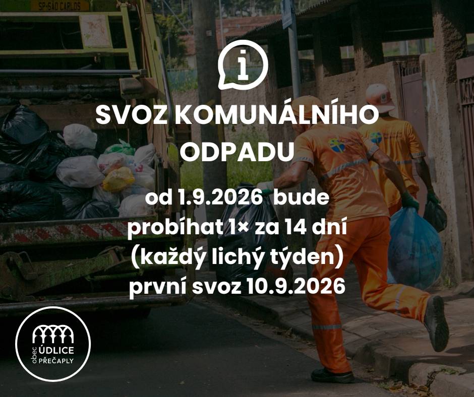 Vážení občané,  oznamujeme, že od 01.09.2026 bude svoz komunální odpadu opět probíhat jednou za 14 dní – každý lichý týden.  První svoz v novém režimu se uskuteční ve čtvrtek 10.09.2026. Kalendář svozů odpadu je k dispozici na webových stránkách obce.