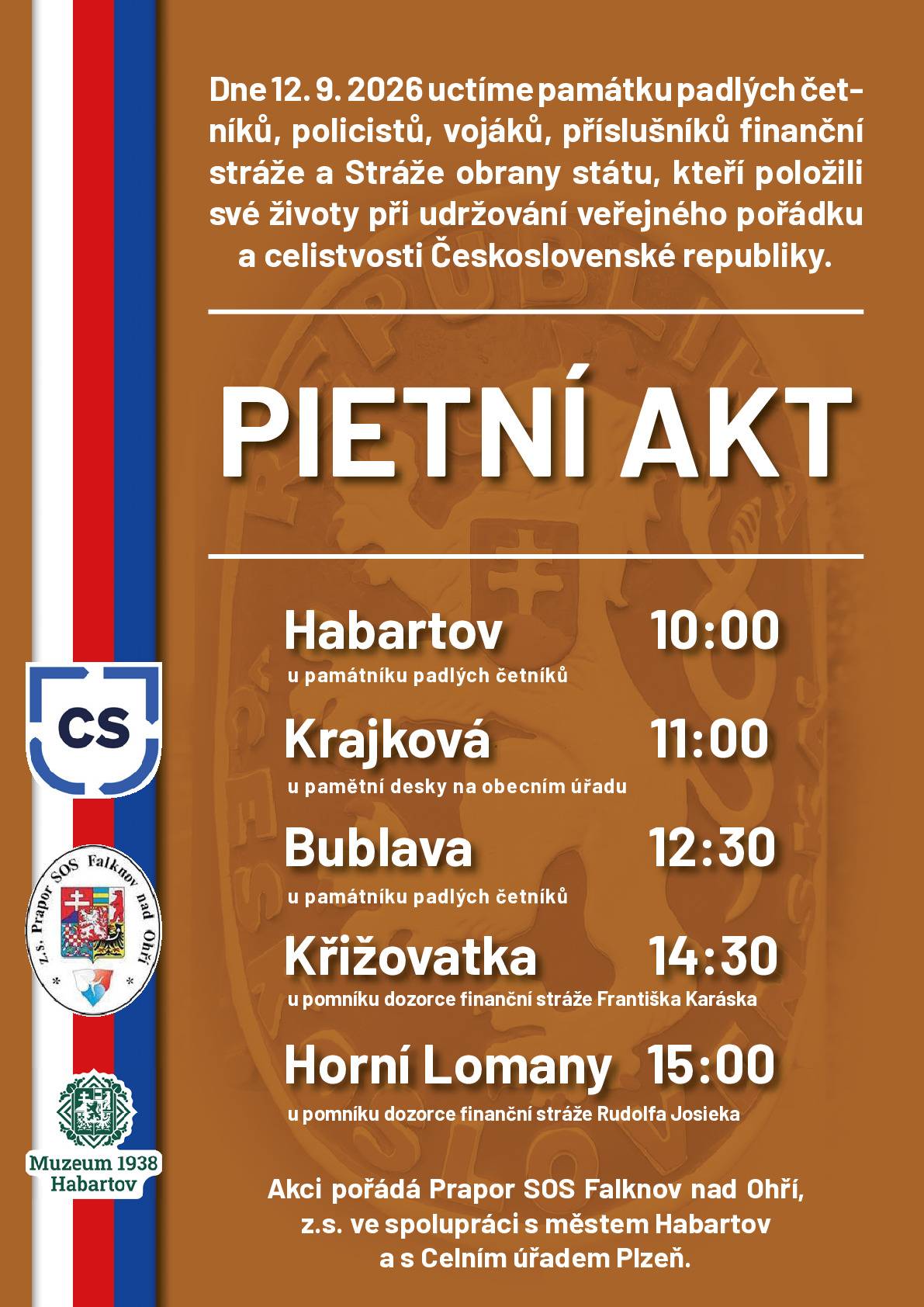 Dne 12. 9. 2026 uctíme památku padlých četníků, policistů, vojáků, příslušníků fi nanční stráže a Stráže obrany státu, kteří položili své životy při udržování veřejného pořádku a celistvosti Československé republiky.