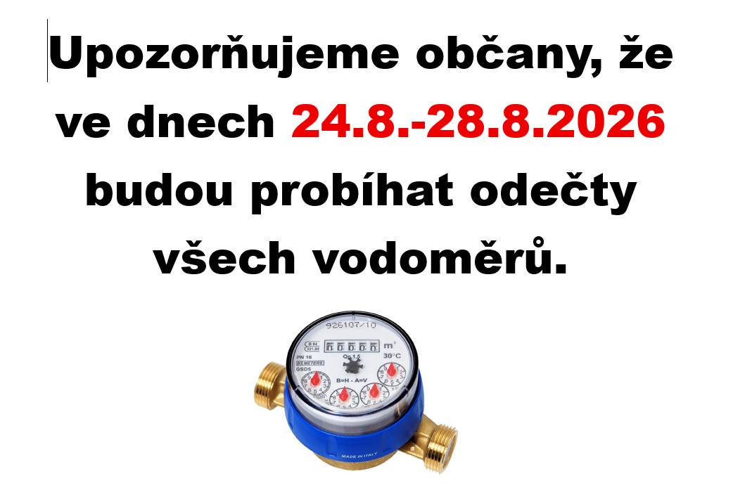 Informujeme občany, že ve dnech 24.8.-28.8.2026 budou probíhat odečty vody.