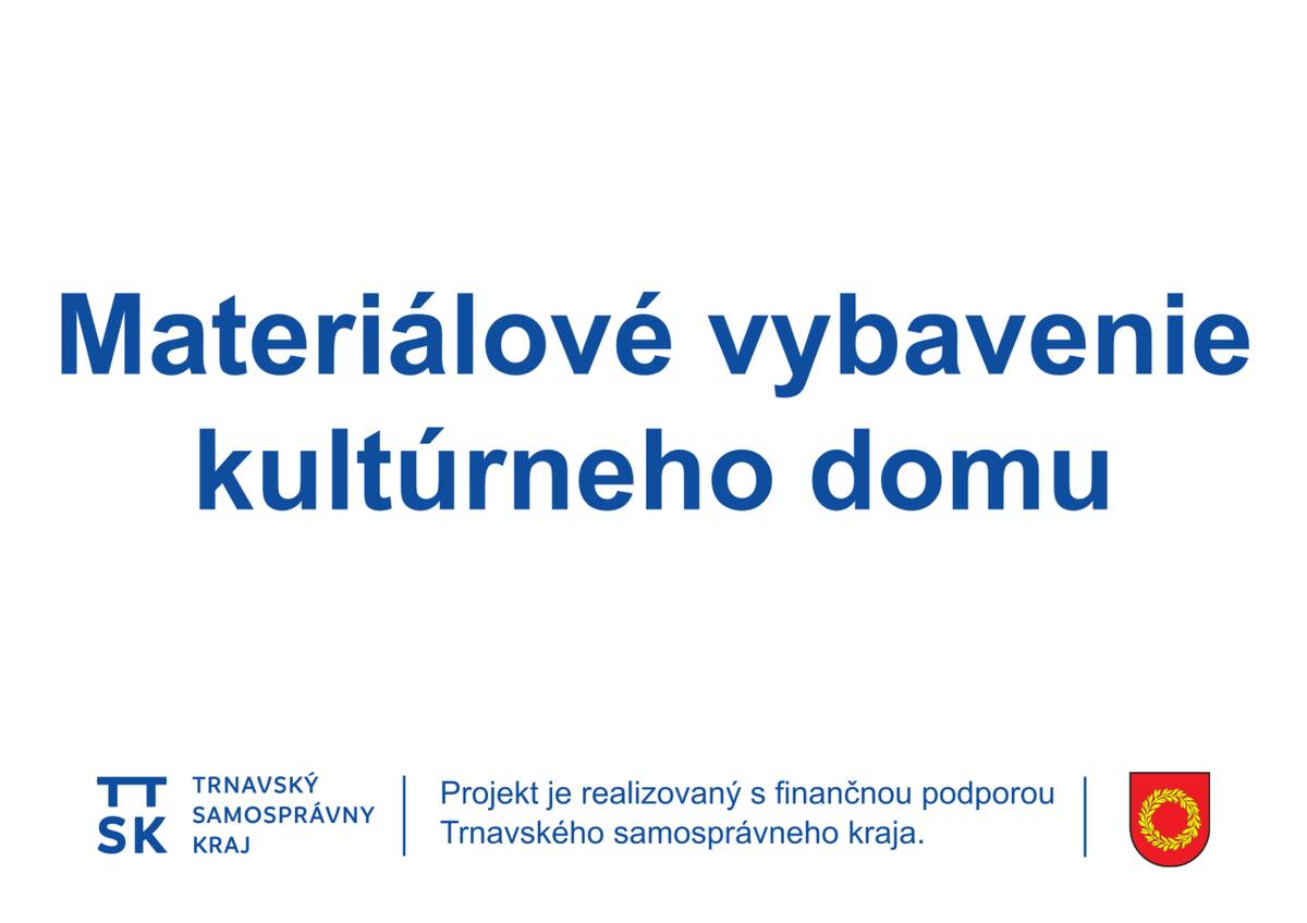 Obec Borovce získala z rozpočtu Trnavského samosprávneho kraja dotáciu vo výške 2 300 € na nákup 120 stoličiek do kultúrneho domu.