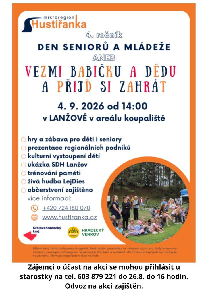 Mikroregion Hustířanka srdečně zve na 4. ročník Dne seniorů a mládeže, který se uskuteční v pátek 4. září 2026 od 14.00 hodin v areálu koupaliště v Lanžově. Zájemci o účast na akci se mohou hlásit u starostky na tel. 603879221 do 26.8. do 16 hodin. Odvoz zajištěn.