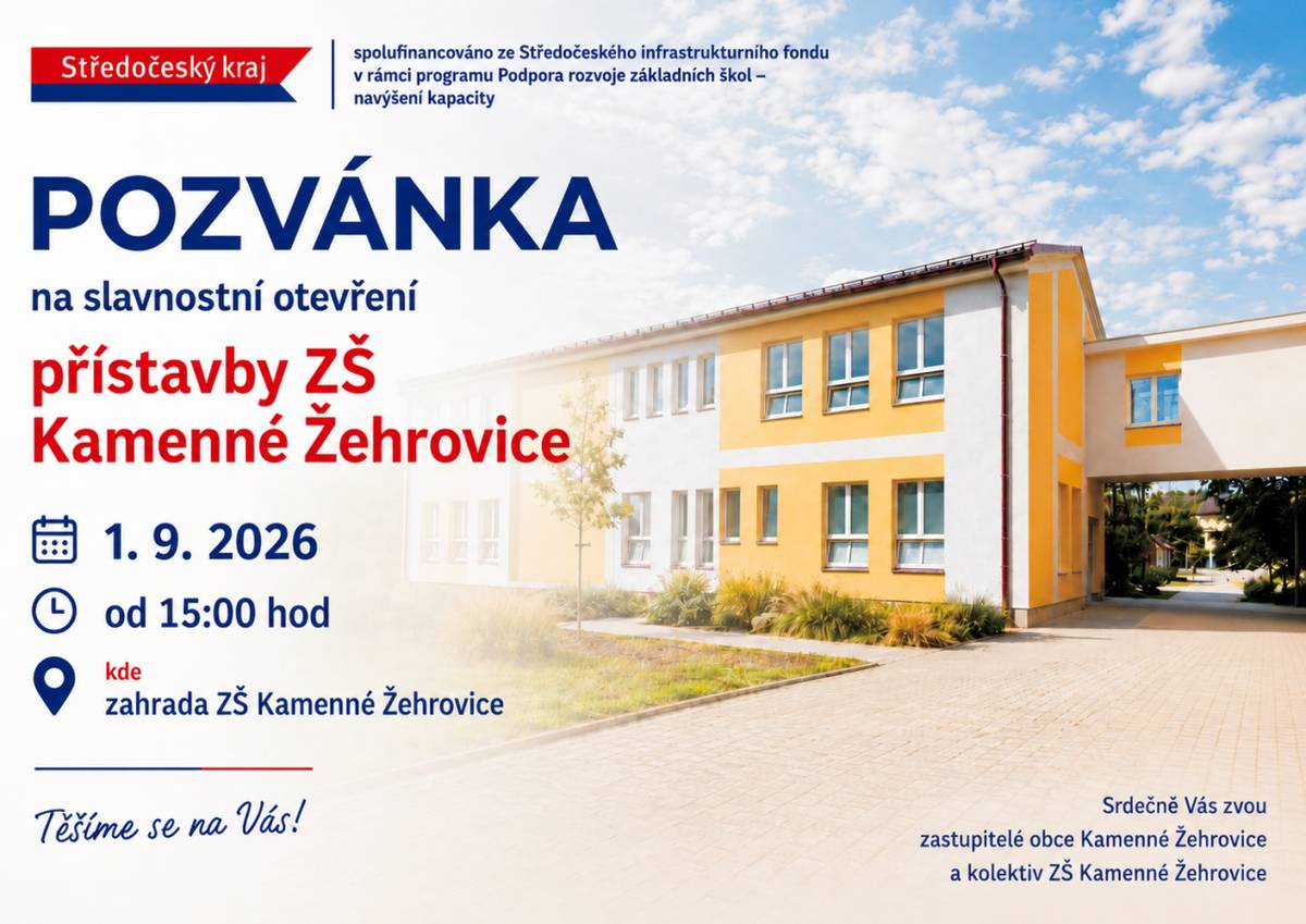 Milí Žehrováci, rodiče, děti, absolventi i přátelé naší školy,  Obec Kamenné Žehrovice společně s kolektivem ZŠ Kamenné Žehrovice vás srdečně zvou na slavnostní otevření nového školního pavilonu.  Kdy: 1. září 2026  Čas: od 15:00 hodin  Kde: areál ZŠ Kamenné Žehrovice