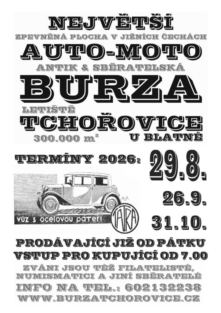 Přátelé BURZY TCHOŘOVICE, dovolujeme si Vás pozvat na další tchořovickou burzu, která se koná v sobotu 29.8.2026.