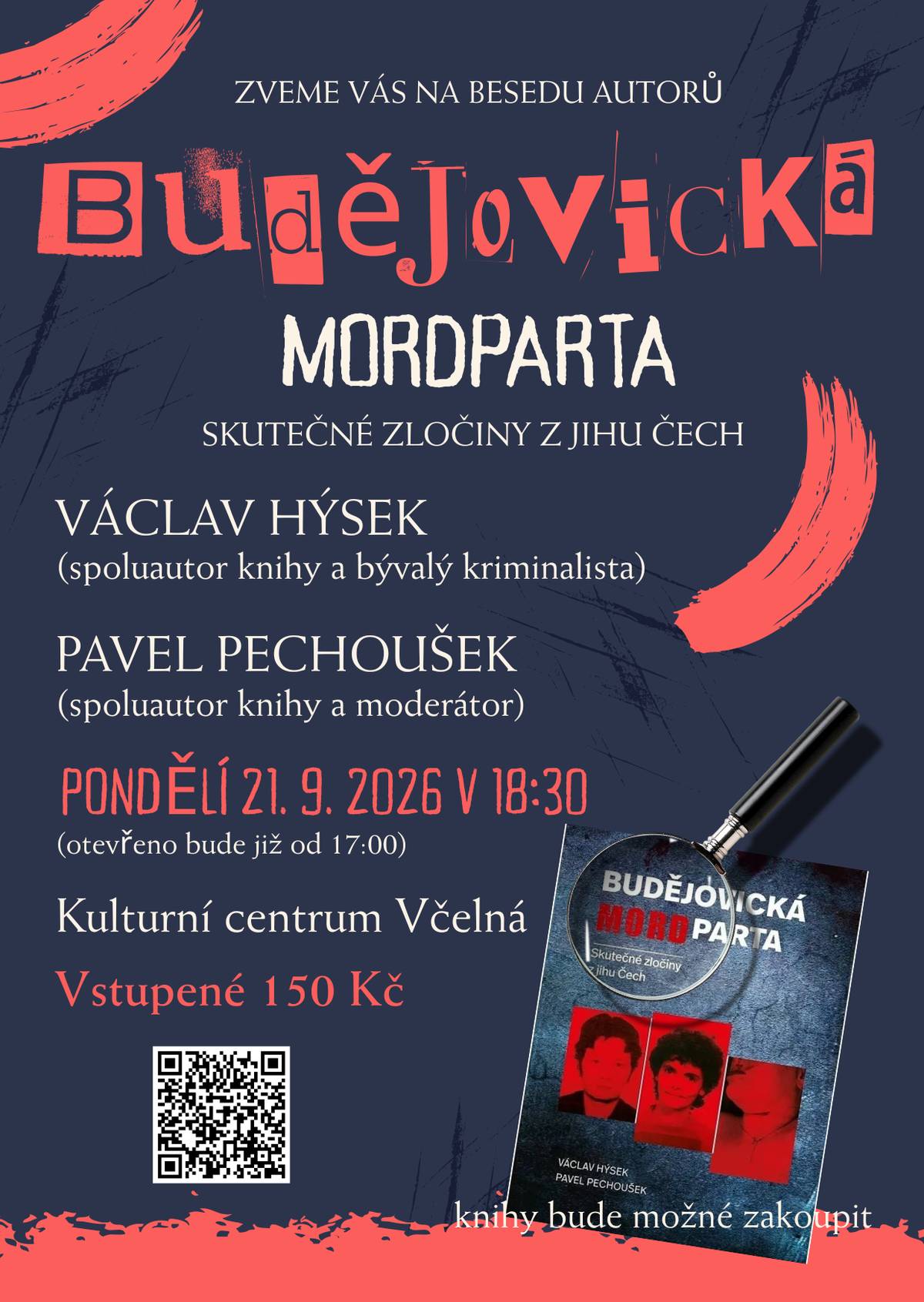 Milí spoluobčané, zveme vás na mimořádně zajímavou besedu s autory knihy Budějovická Mordparta, která vás zavede do světa skutečných jihočeských kriminálních případů. Bývalý kriminalista Václav Hýsek a moderátor Pavel Pechoušek představí příběhy skutečných zločinů z našeho regionu, poodhalí zákulisí vyšetřování a podělí se o řadu zajímavostí, které se do knih často ani nevejdou. 📅 Pondělí 21. září 2026 od 18:30 📍 Kulturní centrum Včelná 🎟️ Vstupné 150 Kč.  Vstupenky může zakoupit on-line ZDE nebo na pokladně obecního úřadu.  Rezervujte si své místo včas a přijďte si poslechnout příběhy, které psal skutečný život. Těšíme se na vás u napínavého a mimořádně zajímavého setkání. Obec Včelná