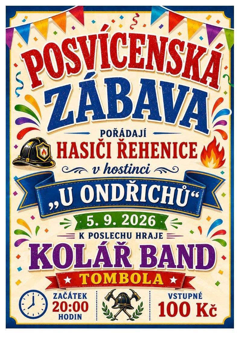 SDH Řehenice Vás srdečně zve na posvícenskou zábavu, která se pořádá 5. 9. 2026 od 20:00 hodin v hostinci „U Ondřichů“. Přijďte si užít večer plný hudby, tance a dobré nálady. Těšíme se na Vaši účast. SDH Řehenice.