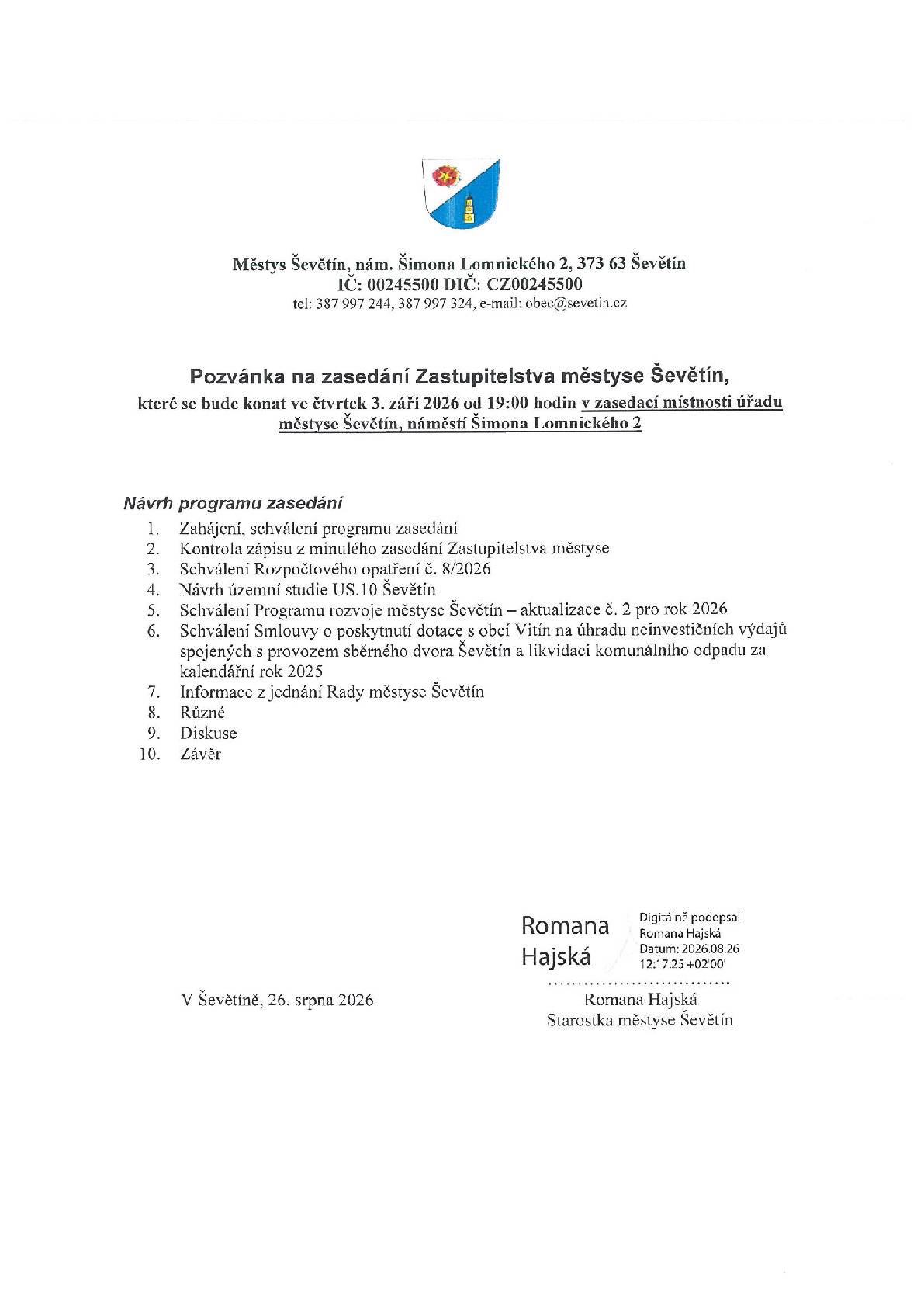 Zasedání zastupitelstva městyse Ševětín se bude konat ve čtvrtek 3. září 2026 od 19:00 hodin v zasedací místnosti úřadu městyse Ševětín, náměstí Šimona Lomnického 2. Pozvánku spolu s návrhem programu zasedání naleznete v příloze.