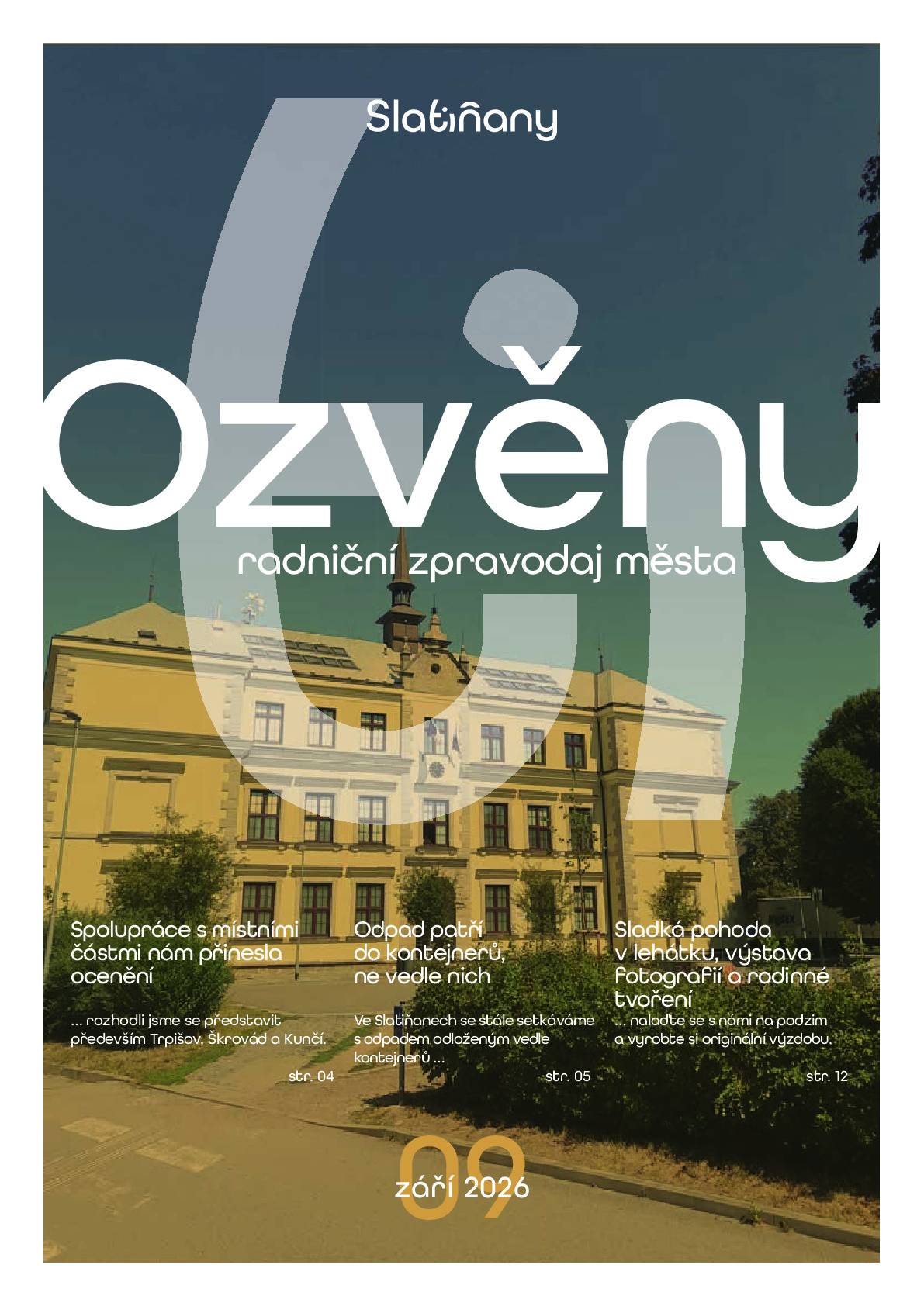 Vážení a milí spoluobčané, zasíláme Vám Záříjové vydání měsíčníku Ozvěny Slatiňan.