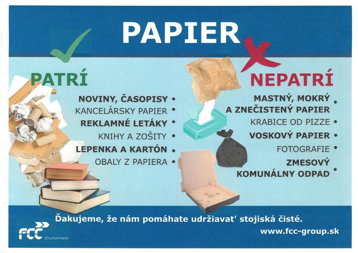 Odvoz papiera sa uskutoční podľa harmonogramu dňa 26.08.2026.  Spoločnosť FCC bude odvážať papier výlučne z modrých 120l nádob označených logom FCC. V prípade, že máte väčšie množstvo papiera a nezmestí sa do modrej nádoby, môžete to uložiť do papierového kartónu VEDĽA modrej nádoby.