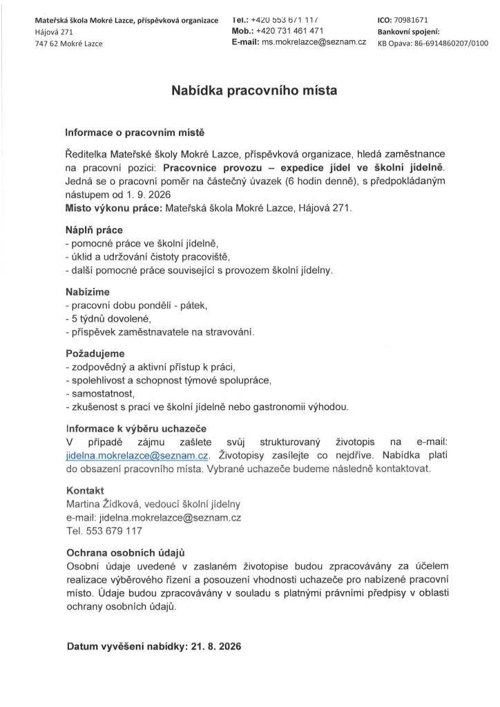 hledá zaměstnance na pracovní pozici: Pracovnice provozu - expedice jídel ve školní jídelně.