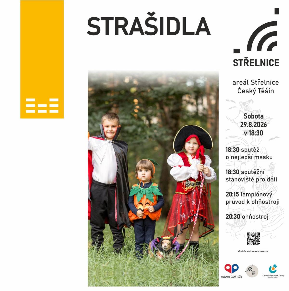 Poslední srpnová sobota, 29. srpna 2026, bude opět patřit dětem. Symbolické rozloučení s prázdninami promění areál KaSS „Střelnice“ v kouzelné místo plné malých strašidýlek, zábavy a veselé atmosféry. Na malé návštěvníky budou čekat zábavná stanoviště s pestrými úkoly i oblíbená soutěž o nejoriginálnější strašidelný kostým. O skvělou atmosféru se následně postará veselá diskotéka plná tance, hudby a dětského dovádění. Závěr akce bude patřit tradičnímu lampionovému průvodu k břehu řeky Olše, kde se ve 20:30 rozloučíme s prázdninami velkolepým ohňostrojem.  Přijďte si užít veselý a trochu strašidelný podvečer plný her, zábavy a dobré nálady! Vstup zdarma.