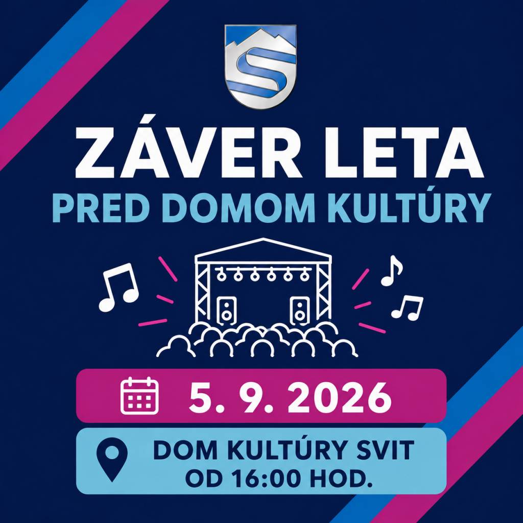 V súvislosti s prípravami a organizáciou podujatia Záver leta vo Svite, ktoré sa uskutoční v sobotu 5. septembra 2026, si vás dovoľujeme požiadať o súčinnosť.
