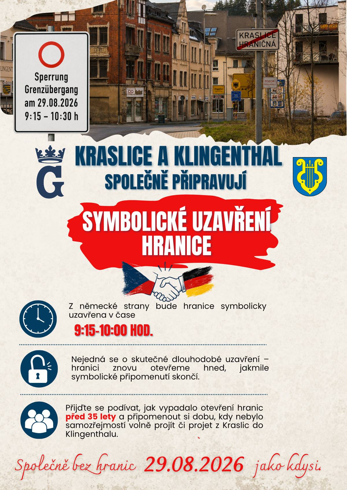 V sobotu 29. srpna 2026 se Kraslice a Klingenthal společně vrátí o 35 let zpět. Na hraničním přechodu proběhne symbolické uzavření hranice, které připomene dobu před jejím otevřením a význam česko-německého sousedství. ⏰ Kdy? Z německé strany bude hraniční přechod symbolicky uzavřen v čase 9:15 až 10:00 hodin. ⚠️ Důležité upozornění Nejedná se o skutečné dlouhodobé uzavření hranice. Po skončení připomínkové akce bude přechod opět běžně průjezdný. Přijďte se podívat na netradiční připomínku historických událostí a zavzpomínat na dobu, kdy nebylo samozřejmostí volně přejít či projet z Kraslic do Klingenthalu. 📅 29. 8. 2026 Společně bez hranic, jako kdysi.