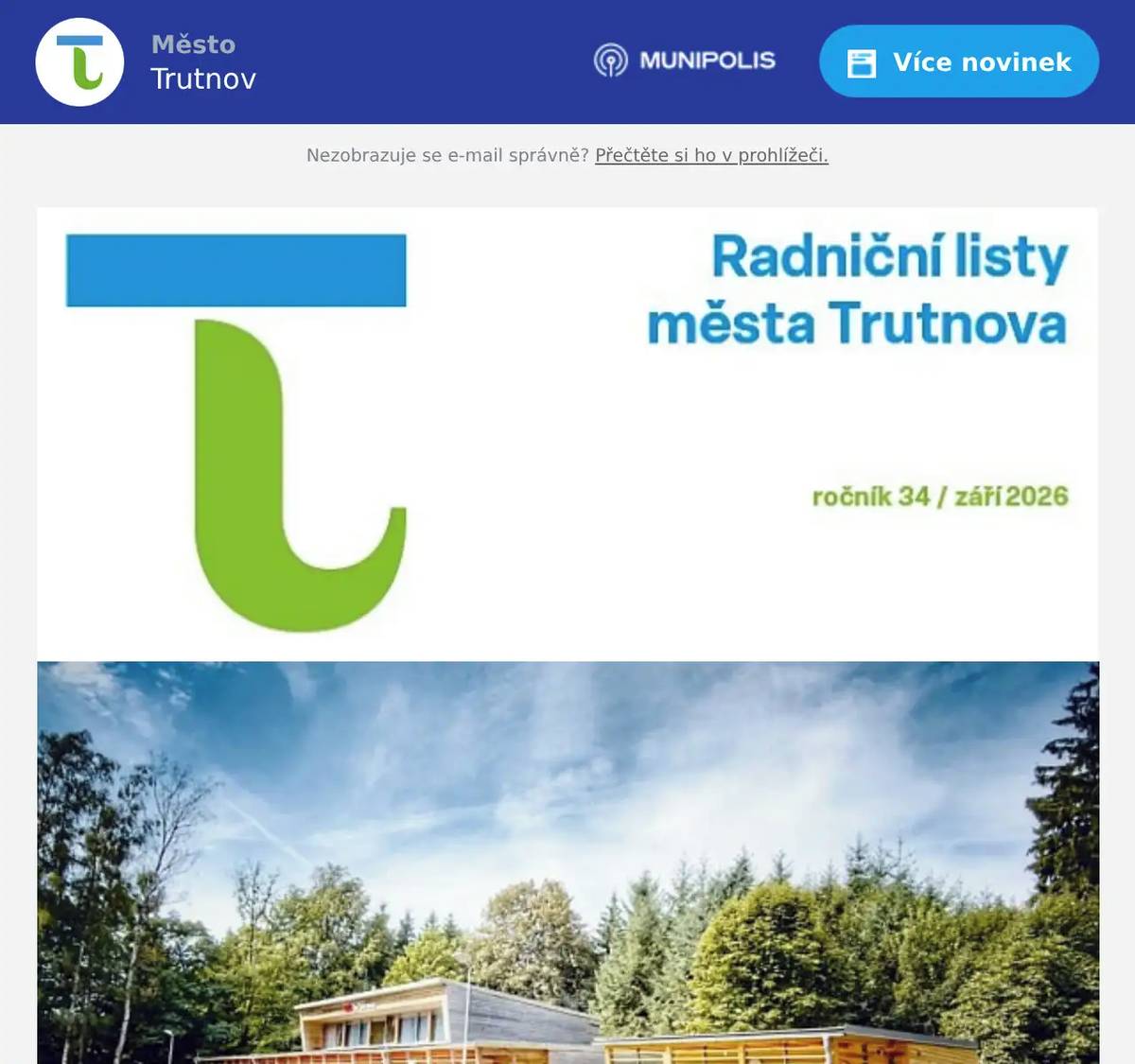 Právě vyšlo zářijové číslo Radničních listů města Trutnova Dozvíte se informace o aktuálních tématech, která hýbou městem. Nechybí články vedení města i zastupitelů. Nahlédnout můžete pod pokličku kulturního programu, který je velmi pestrý. Nechybí ani úspěchy sportovních oddílů. Dočtete se také nezbytné informace o podzimních volbách do Zastupitelstva města Trutnova a do Senátu Parlamentu ČR. Předem se omlouváme za chybné uvedení dne konání Zastupitelstva města Trutnova. Správný termín zasedání je pondělí 14. září. Děkujeme za pochopení.
