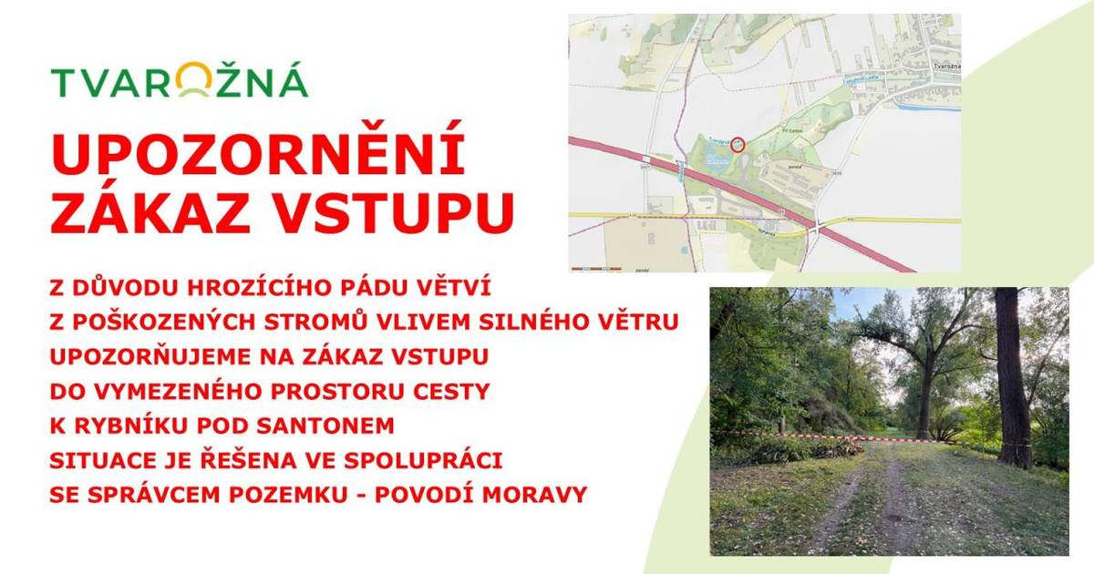 Z důvodu hrozícího pádu větví upozorňujeme na zákaz vstupu do prostoru cesty k rybníku pod Santonem.