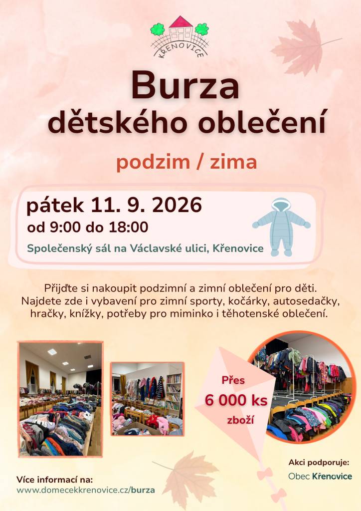 Zveme na Burzu dětského oblečení (podzim / zima)  Pátek 11.9.2026  od 9.00 do 18.00 hod  Společenský sál na Václavké ulici v Křenovicích