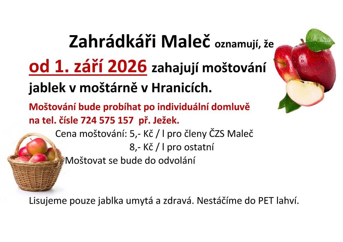 Zahrádkaři Maleč oznamují, že od 1.záři 2026 zahajují moštování jablek v moštárně v Hranicích. Více informací na stránkách obce.