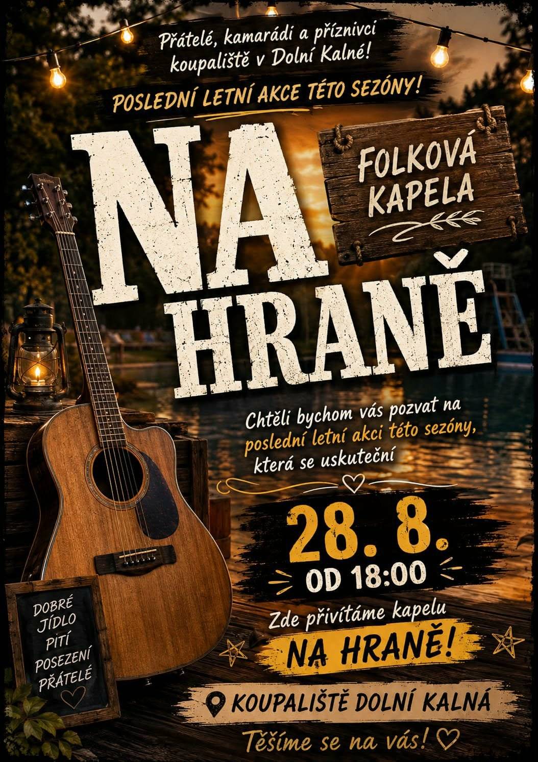 Přátelé, kamarádi a příznivci koupaliště v Dolní Kalné.🌞🍹  Chtěli bychom vás pozvat na poslední letní akci této sezóny, která se uskuteční 28. 8. od 18:00. K tanci a poslechu nám zahraje kapela Na hraně.🎸  Přijďte si s námi užít poslední letní večer na koupališti v Dolní Kalné, dát si něco dobrého, posedět s přáteli a společně se rozloučit s letošní sezónou.🍺💃  Těšíme se na vás.
