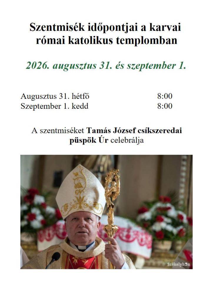 Szentmisék időpontjai a karvai római katolikus templomba