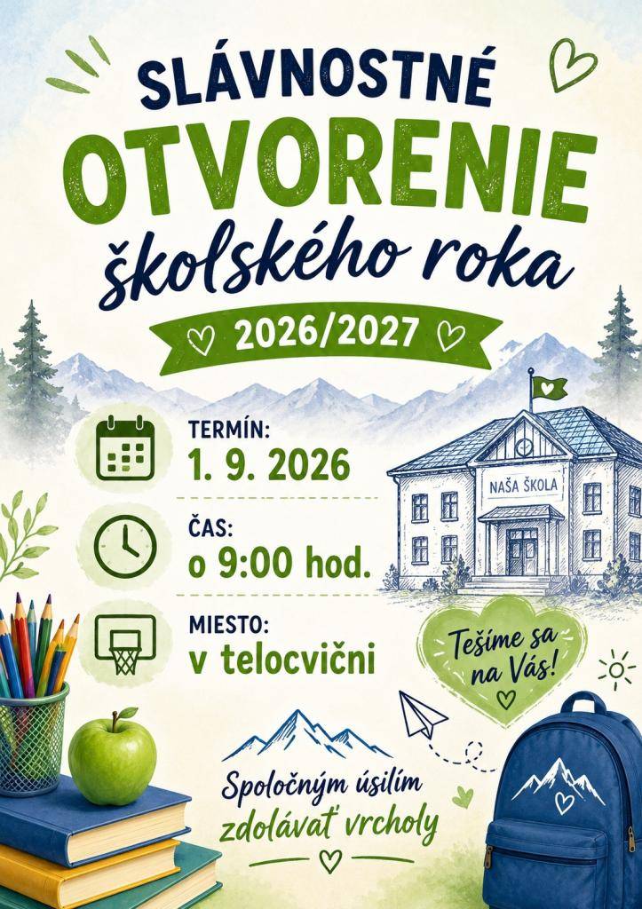 Základná škola s materskou školou vo Važci oznamuje rodičom a žiakom, že slávnostné otvorenie školského roka 2026/2027 sa uskutoční 1. septembra 2026 o 9:00 hod.