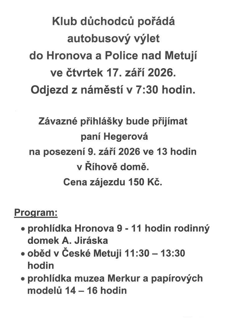 pořádá výlet do Hronova a Police nad Metují, ve čtvrtek 17. září 2026 v 7:30 z náměstí.