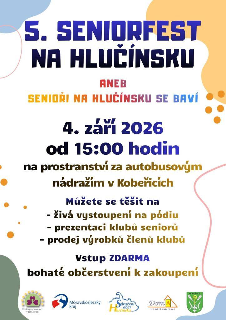 5. Seniorfest na Hlučínsku se uskuteční 4.září 2026 od 15:00 hodin na prostranství za autobusovém nádraží v Kobeřicích.