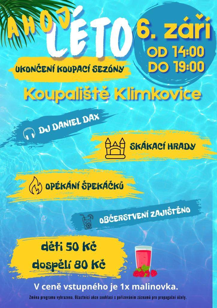 Přijďte s námi zakončit letošní koupací sezónu na koupališti v Klimkovicích. V neděli 6. září 2026 od 14:00 do 19:00 hodin jsme pro vás připravili zábavné odpoledne pro děti i dospělé.