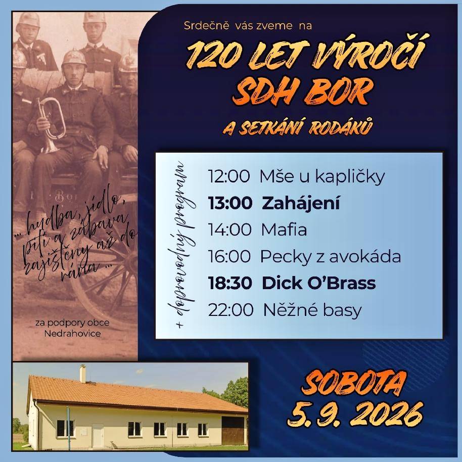 BOR U SEDLČAN  V sobotu 5. září 2026 proběhne v osadě slavnost  u příležitosti 120. výročí založení místního hasičského sboru spojená se setkáním rodáků.