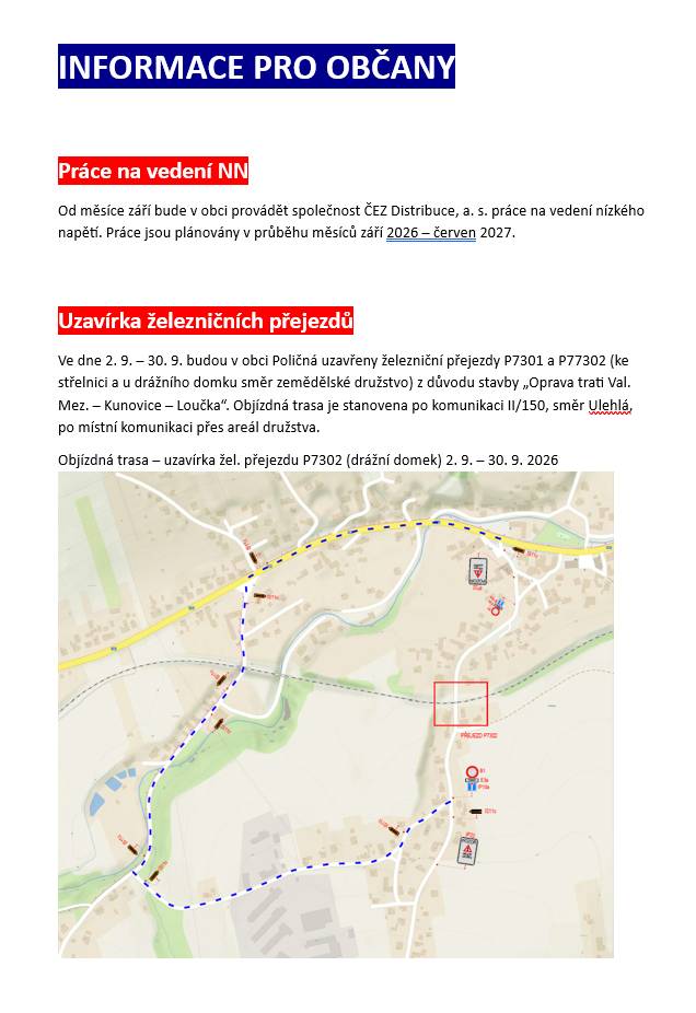Uzavírka železničních přejezdů - 2. 9. - 30. 9. 2026  Informaci jsme bohužel nevěděli s větším předstihem.  Práce na vedení NN - září 2026 - červen 2027.  Viz. příloha