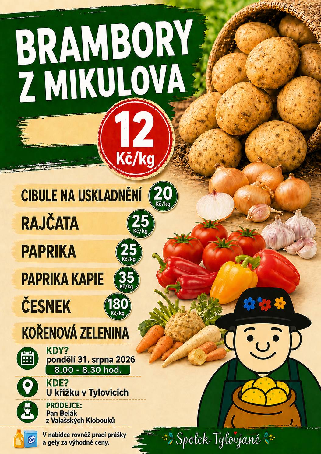 V pondělí 31. srpna bude v Tylovicích opět možnost zakoupit brambory, cibuli, rajčata nebo papriku, ale i kořenovou zeleninu z Mikulova. 📅 Kdy? 🕗 31.8. 2026 | 8 – 8.30 hodin 📍 Kde? U křížku v Tylovicích Prodejcem je pan Belák z Valašských Klobouk. Přijďte si nakoupit kvalitní čerstvou zeleninu  🌱