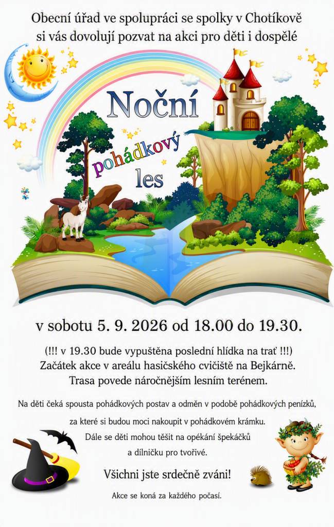 Zažijte s dětmi večer plný magie v chotíkovském lese! V sobotu 5. 9. 2026 od 18:00 vás na trase z Bejkárny čekají pohádkové bytosti, plnění úkolů i odměny v pohádkovém krámku. Součástí programu je i opékání špekáčků a tvořivá dílna. Těšíme se na vás za každého počasí.