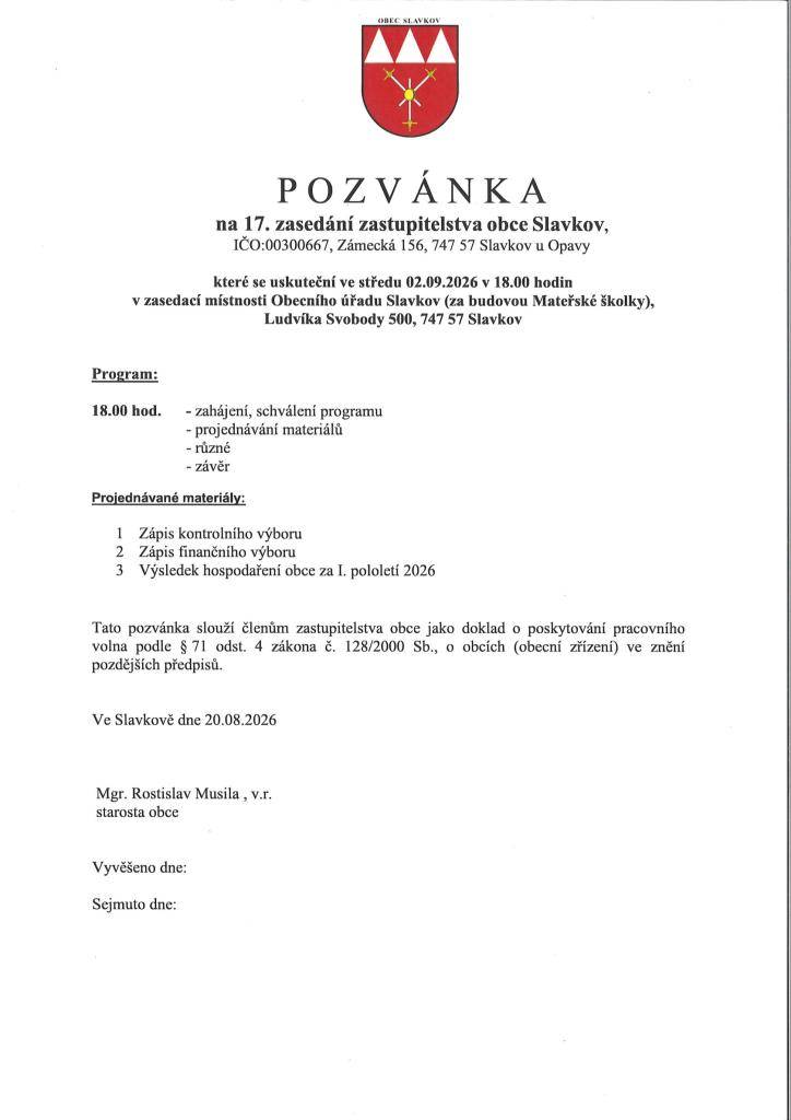 Pozvánka na 17. zasedání Zastupitelstva obce Slavkov, které se uskuteční ve středu 02.09.2026 v 18 hodin v zasedací místnosti Obecního úřadu Slavkov (za budovou mateřské školky) Ludvíka Svobody 500, 747 57 Slavkov.