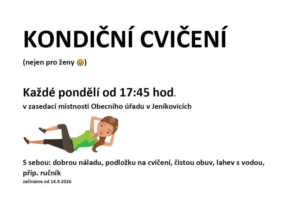 Od 14.9.2026 bude pro zájemce každé pondělí od 17:45 hodin probíhat kondiční cvičení v zasedací místnosti Obecního úřadu Jeníkovice.