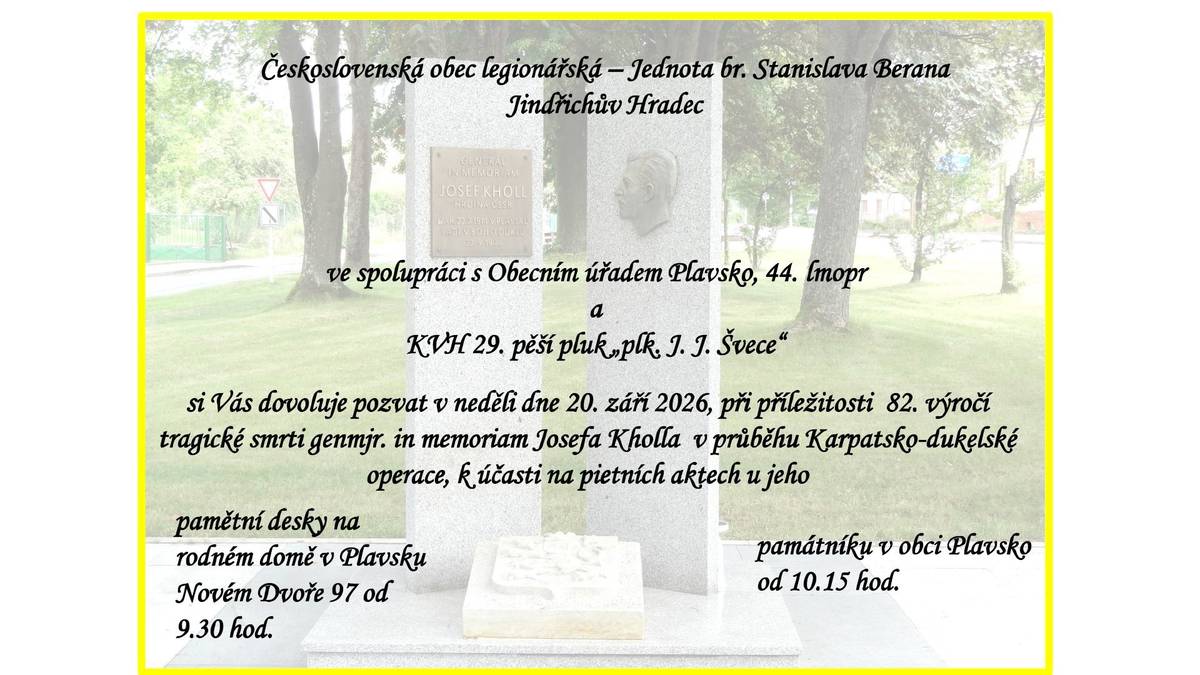 Při příležitosti 82. výročí tragické smrti genmjr. in memoriam Josefa Kholla zveme občany k účasti na pietních aktech, které proběhnou v neděli 20. září 2026 od 9.30h u pamětní desky v Novém Dvoře a od 10.15h u památníku v parku.
