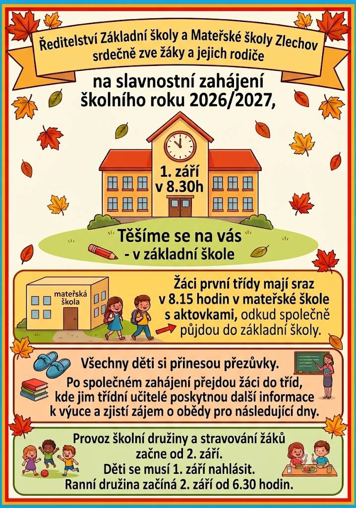 ZŠ A MŠ ZLECHOV srdečně zvou na zahájení nového školního roku.